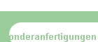 Sonderanfertigungen